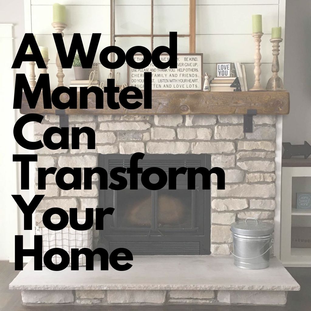 Why a Wood Mantel Can Transform Your Home Decor